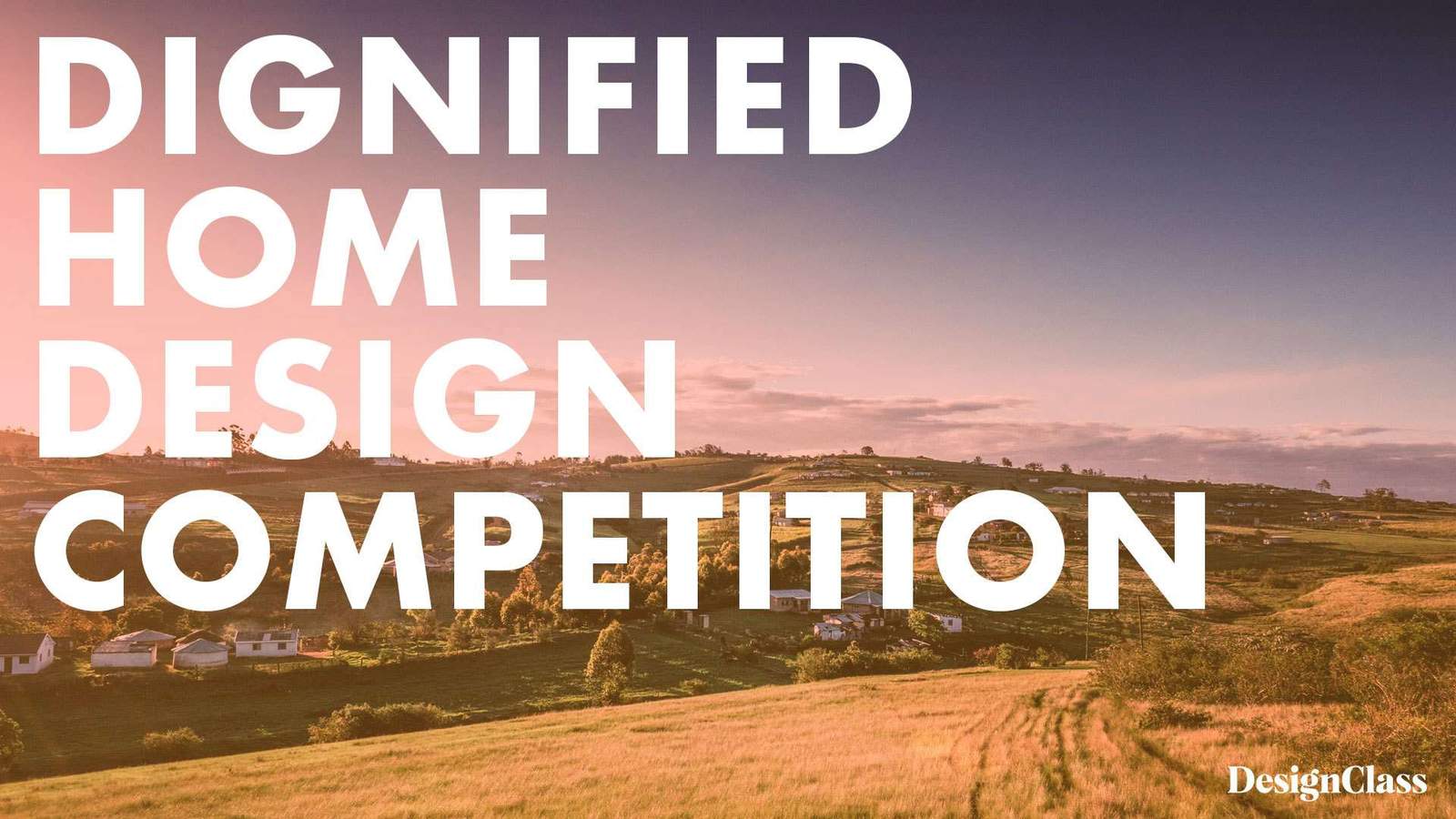 Dignified Home Design Competition