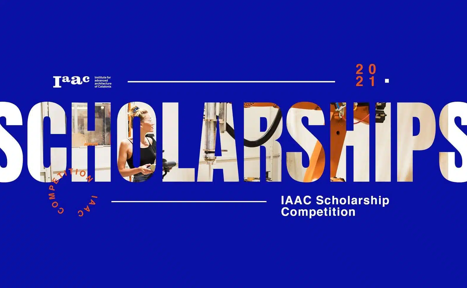Open Call: Masters Scholarships 2021/22 – The Institute for Advanced Architecture of Catalonia