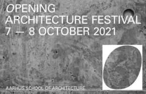 Opening - Architecture Festival 7-8 October 2021 | Aarhus School