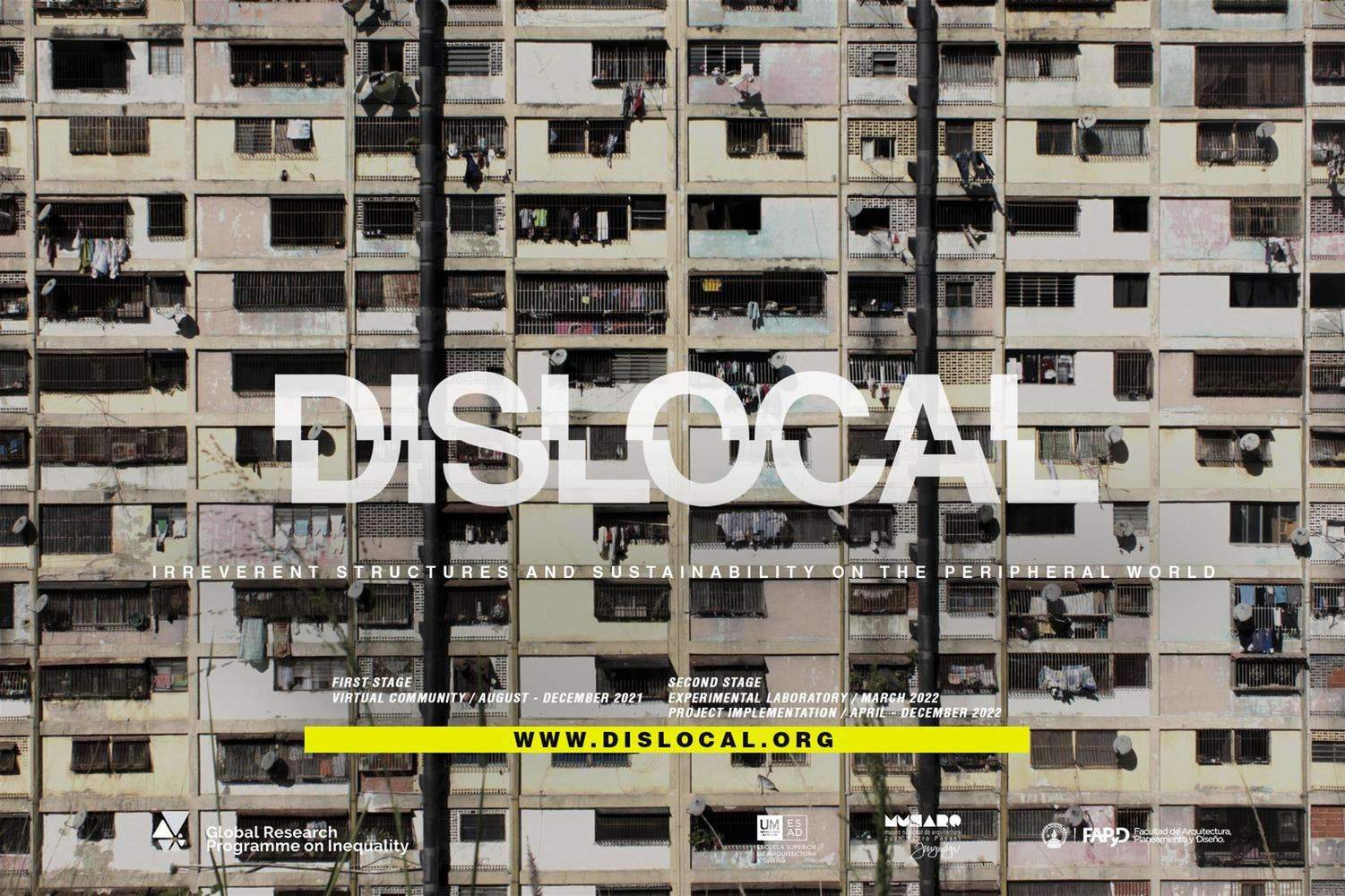 DISLOCAL_ Experimental University Program 2021-2022: Irreverent structures and sustainability on the peripheral world, led by Venezuelan architects and a network of global cooperation.