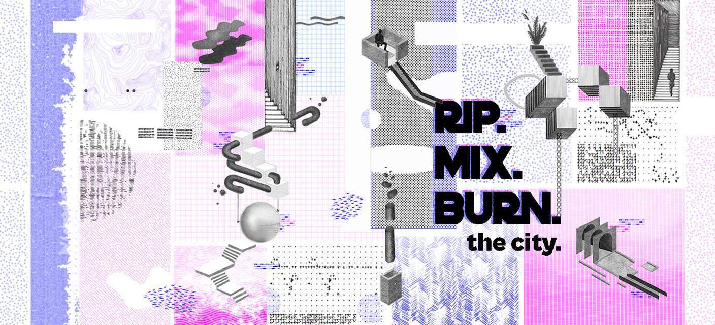 Call for Entries: Rip.Mix.Burn. the city – A Visual Representation Competition