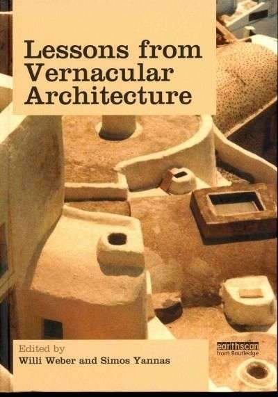 Lessons from Vernacular Architecture: Achieving Climatic Buildings by Studying the Past – Lessons from Vernacular Architecture: Achieving Climatic Buildings by Studying the Past