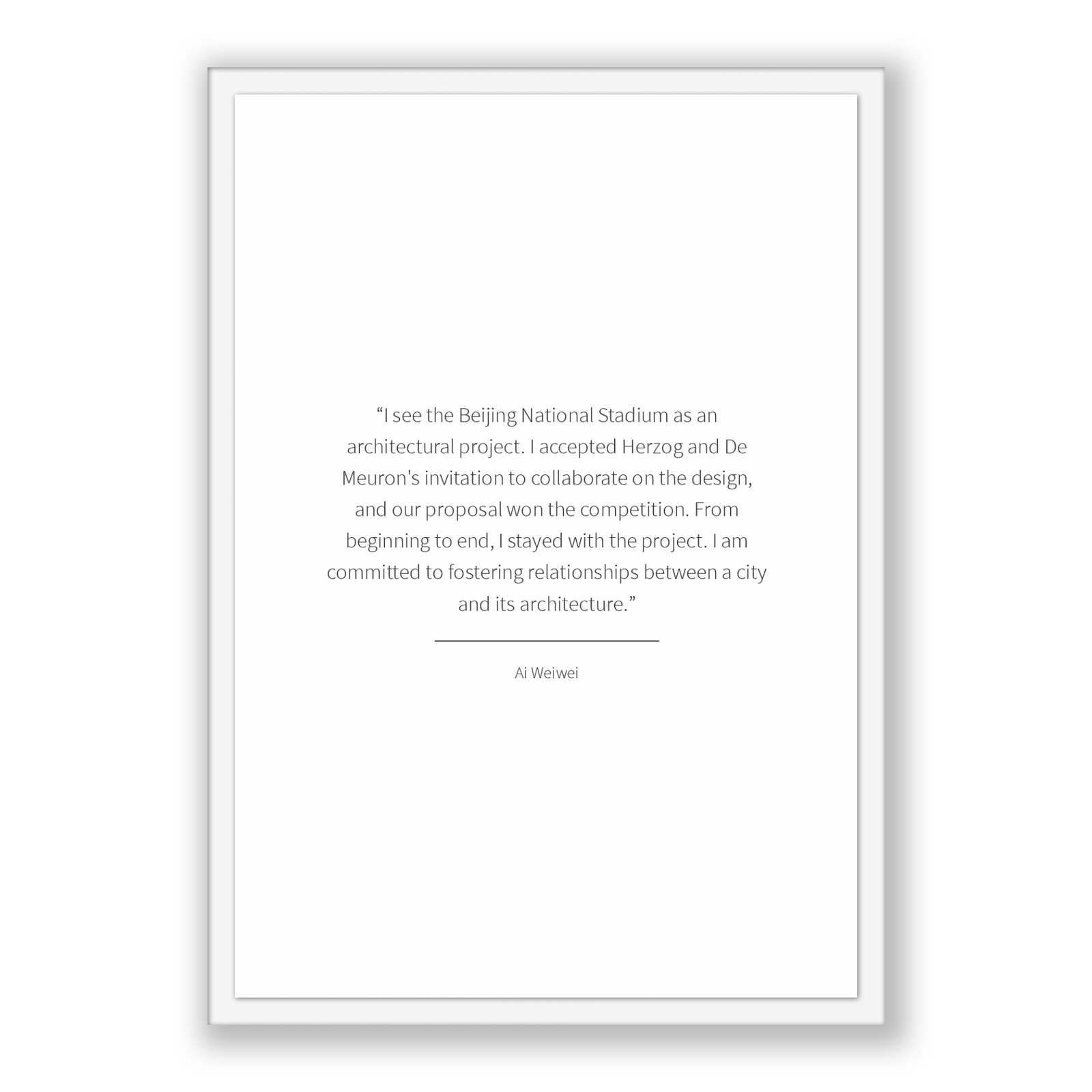 Ai Weiwei Quote, Ai Weiwei Poster, Ai Weiwei Print, Printable Poster, I see the Beijing National Stadium as an architectural project. I a…
