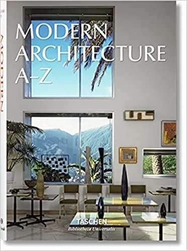 Modern Architecture : A-Z (Bibliotheca Universalis Edition)