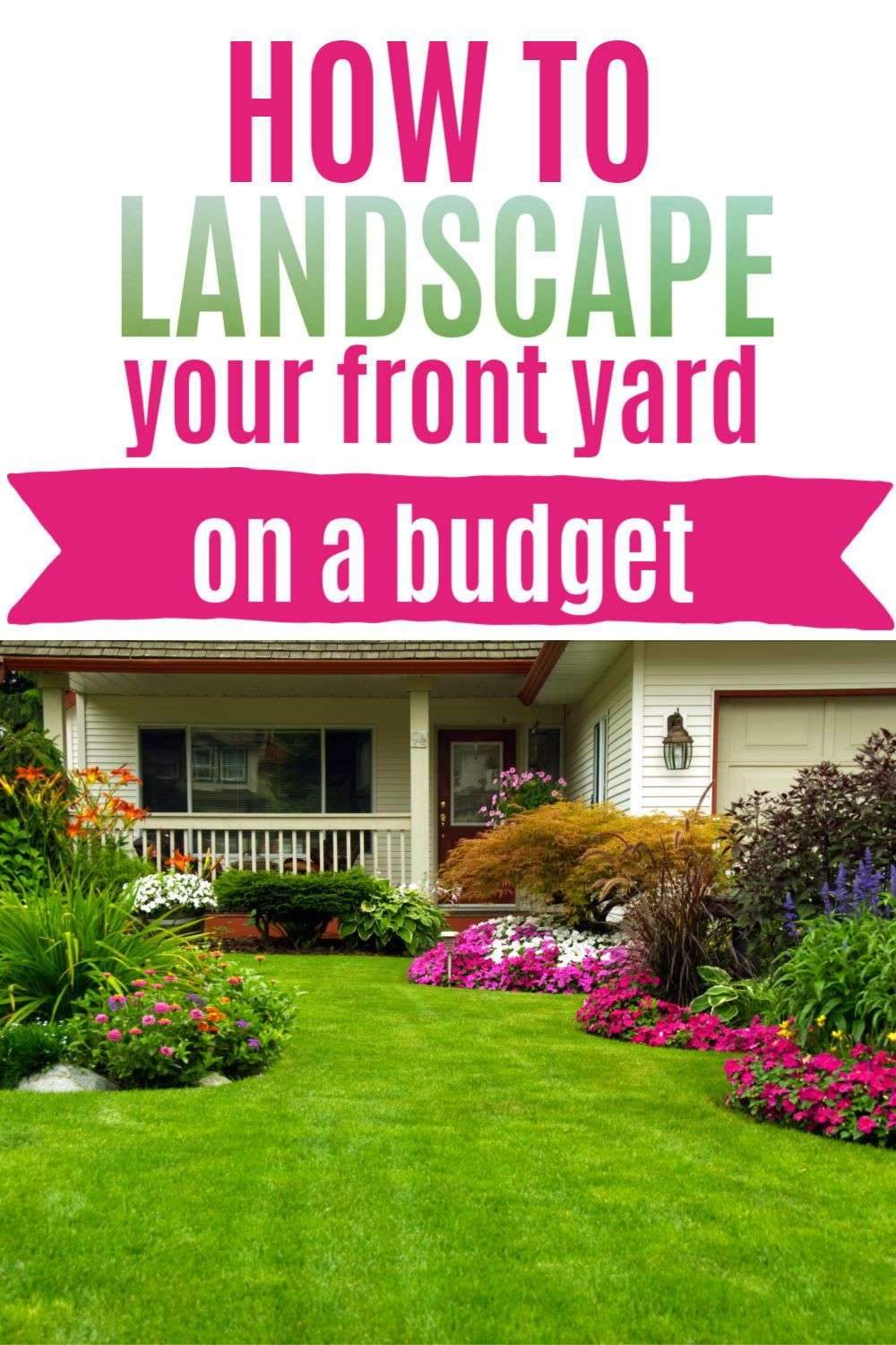 How to Landscape Your Front Yard on a Budget