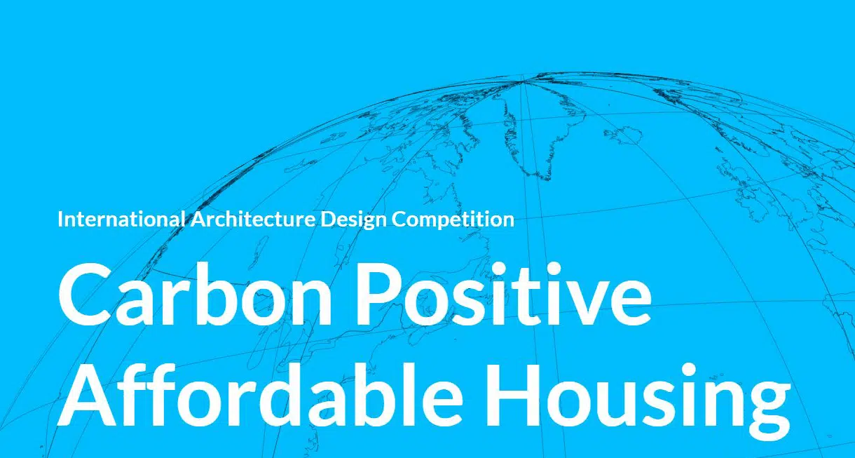 International Architecture Design Competition: Carbon Positive Affordable Housing | مسابقة التصميم المعماري الدولية: مساكن ذات تكلفة إيجابية كربونية