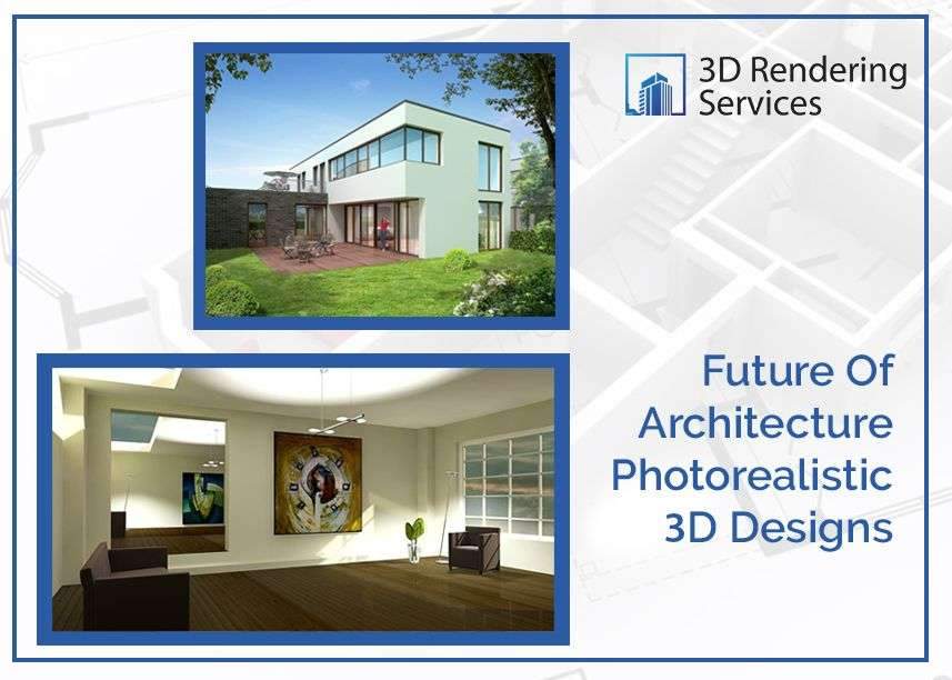 High-Quality 3D Rendering Is The Future Of  Architectural Designs