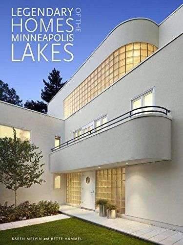 Legendary Homes of the Minneapolis Lakes – Hardcover – New