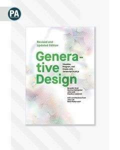 Generative Design: Visualize, Program, & Create with JavaScript in p5.js