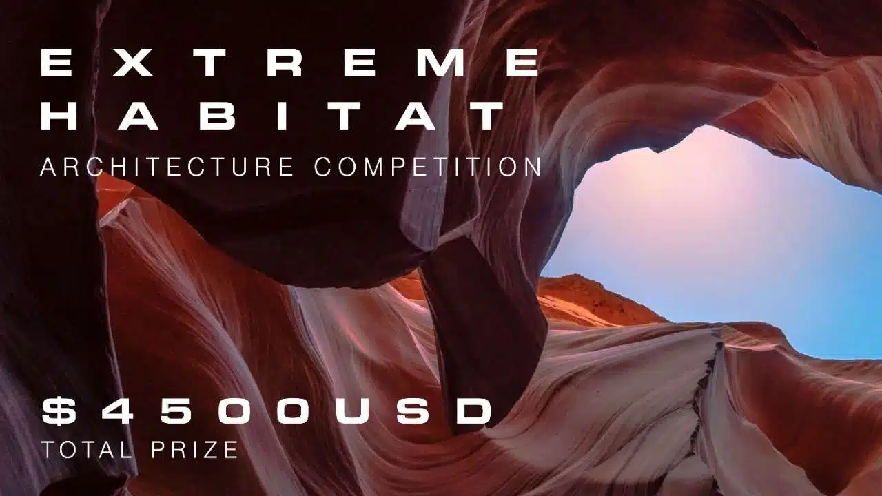 Call For Ideas: Extreme Habitat 2022 Architecture Competition