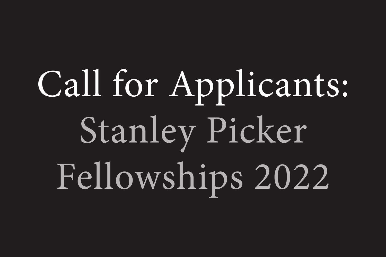 Call for Applicants: Stanley Picker Fellowships in Design & Fine Art 2022