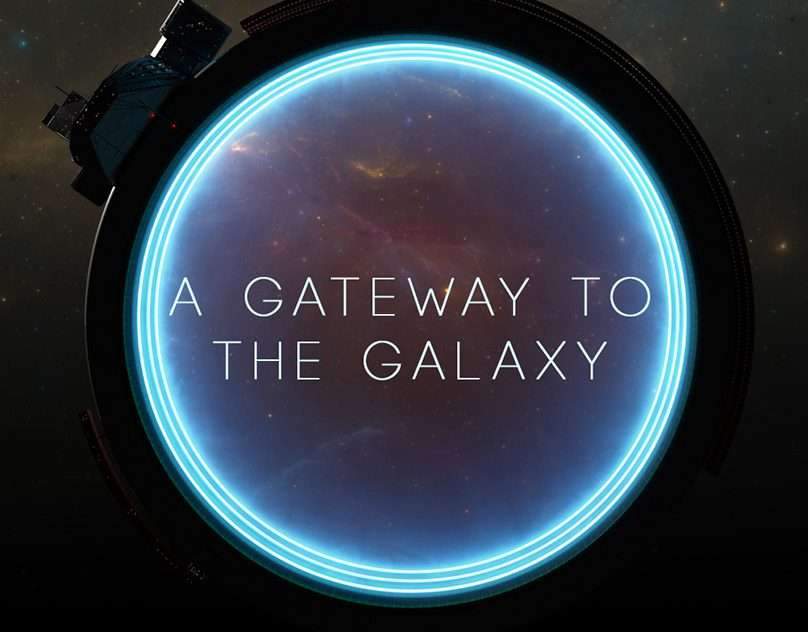 A Gateway to the Galaxy