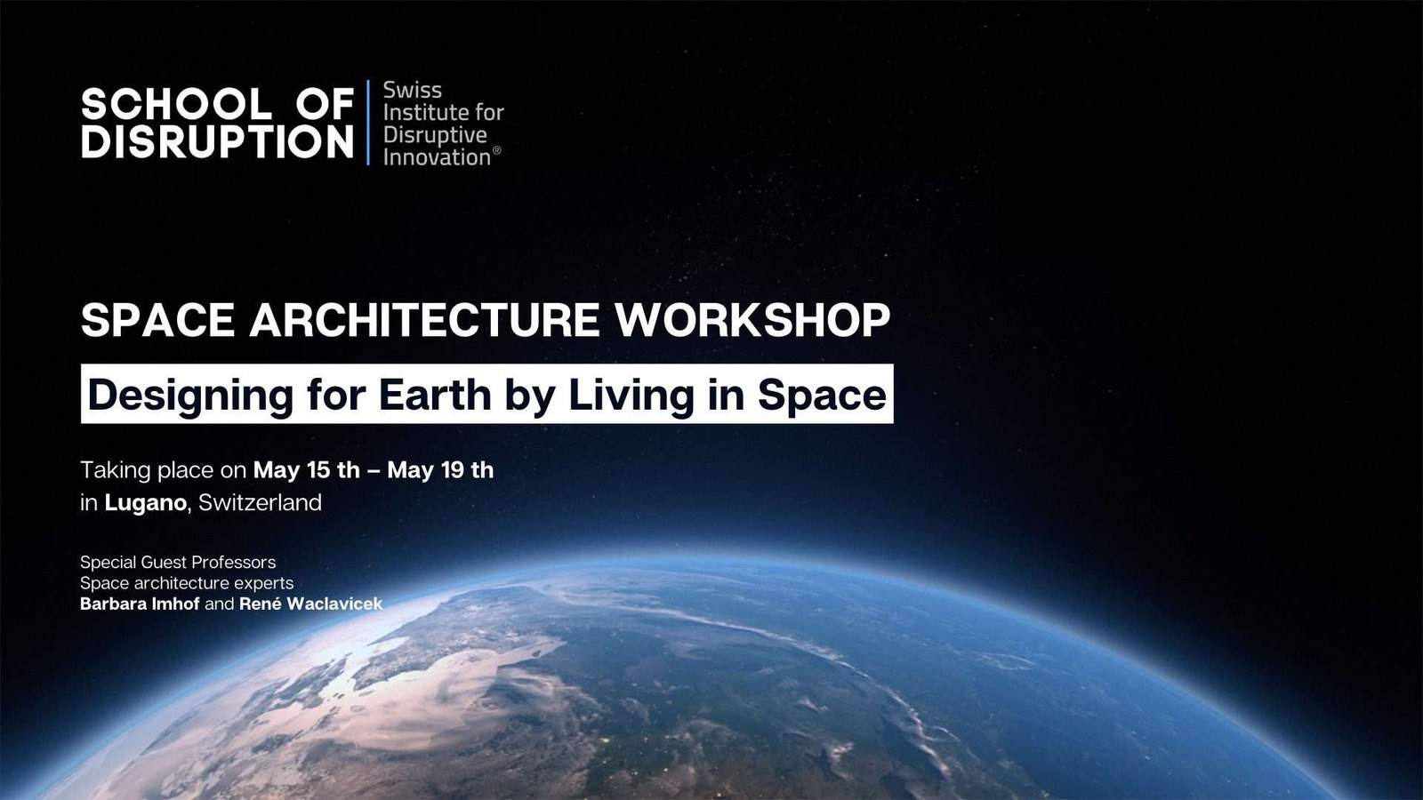 Space Architecture Workshop – Designing for Earth by Living in Space