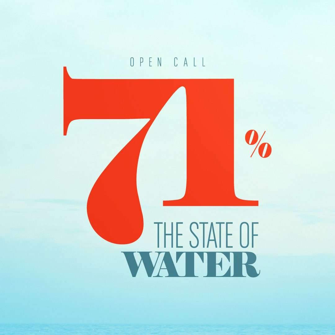 Open Call: 71% – The State of Water دعوة مفتوحة: 71٪ - دولة المياه