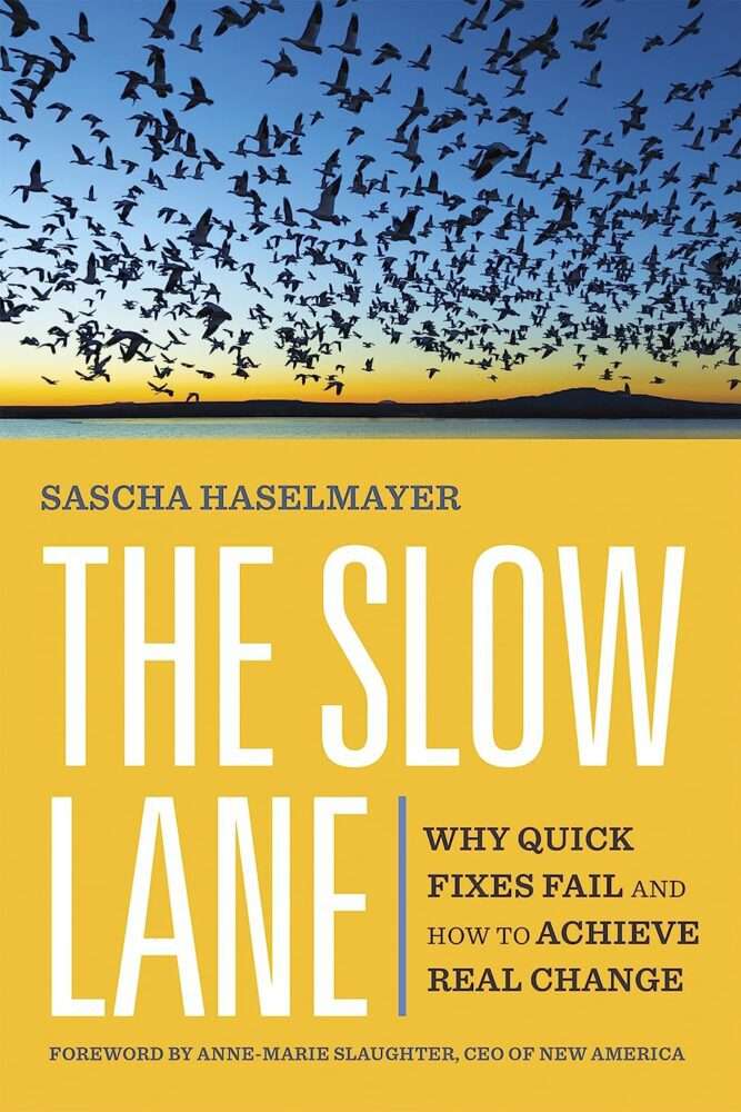 The Slow Lane: لماذا تفشل الإصلاحات السريعة وكيفية تحقيق تغيير حقيقي