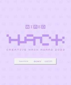 CREATIVE HACK AWARD 2023 Presented By WIRED Japan