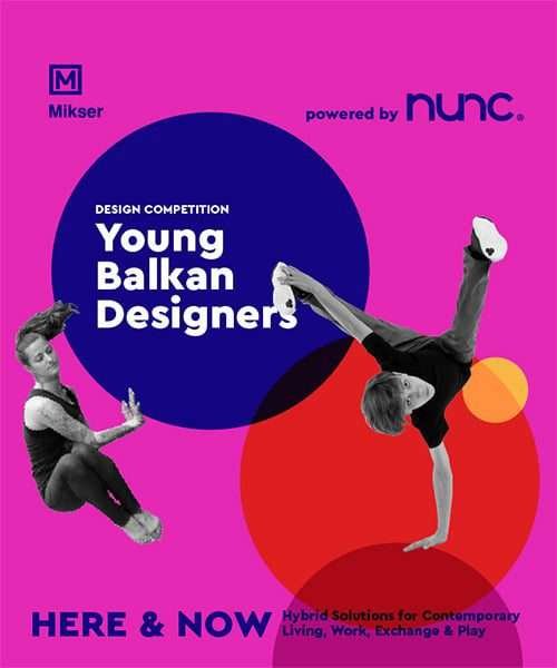 YOUNG BALKAN DESIGNERS: Here & Now Hybrid Solutions for Contemporary Living, Work, Exchange & Play