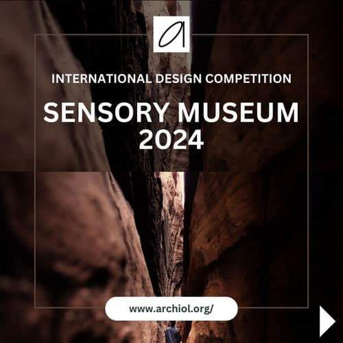 مسابقة تصميم المتحف الحسي 2024 من مسابقات Archiol