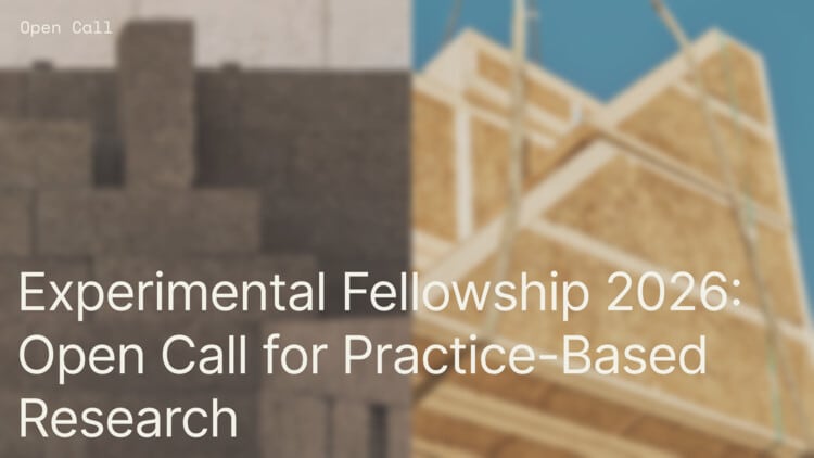 Experimental Fellowship 2026 promotional banner highlighting practice-based architectural research and fellowship program