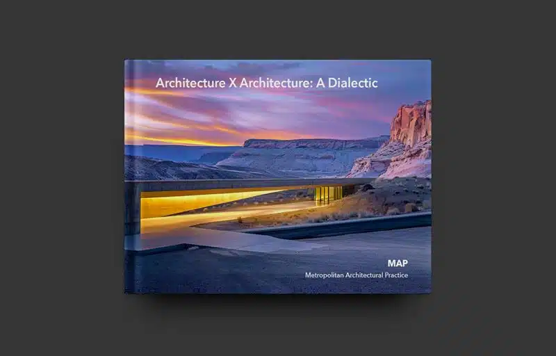 Cover image of Architecture X Architecture: A Dialectic, a 2026 architecture monograph by MAP (Metropolitan Architectural Practice) exploring generative AI and architectural design.