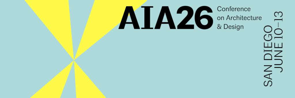 AIA Conference on Architecture & Design 2026 promotional image highlighting the largest architecture and design industry event featuring exhibitions, lectures, and networking in San Diego