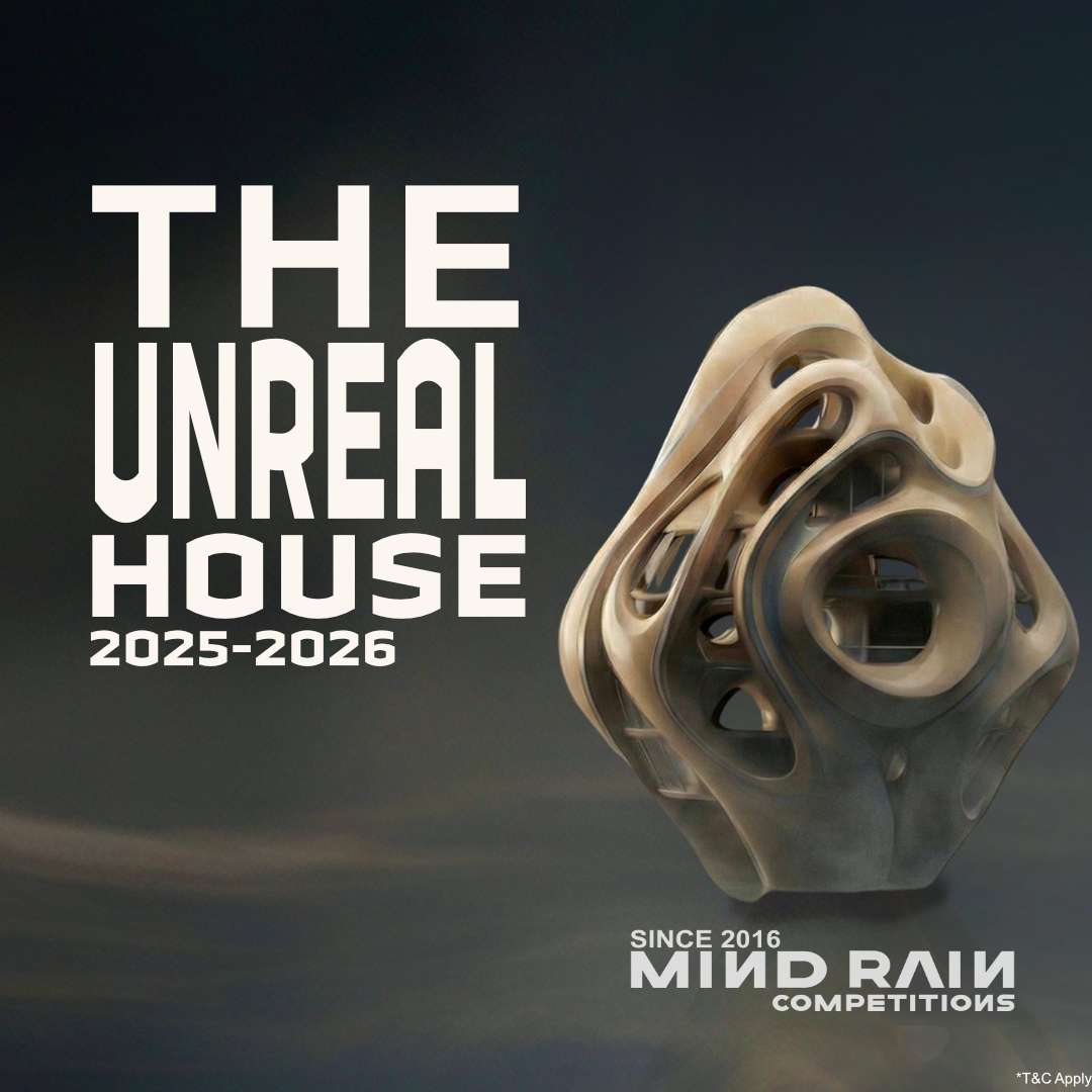 Promotional image for The Unreal House 2025–2026, an international architecture competition encouraging participants to explore visionary and experimental residential design concepts beyond conventional architectural boundaries.