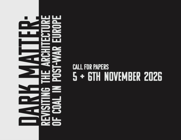 Dark Matter: Revisiting the Architecture of Coal in Post-War Europe conference promotional image featuring coal landscapes, industrial architecture, and architectural history research