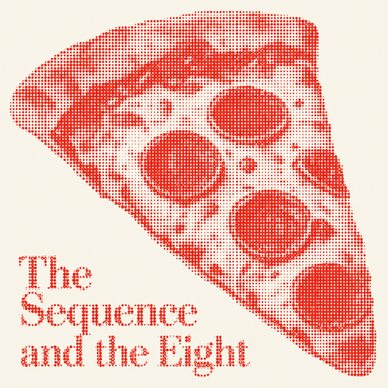 A pop-art style red halftone illustration of a pepperoni pizza slice on an off-white background, with the text "The Sequence and the Eight" in the bottom left corner.