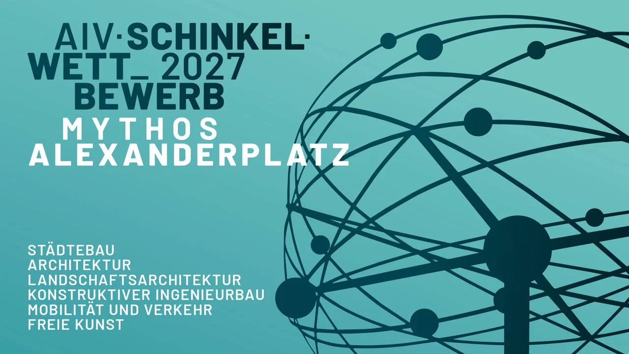 Turquoise official AIV Schinkel Competition 2027 flyer for Mythos Alexanderplatz, featuring a world-clock motif.