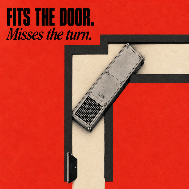 A long mechanical unit is wedged diagonally at a right-angle corridor bend beneath the words 'Fits the door. Misses the turn.'